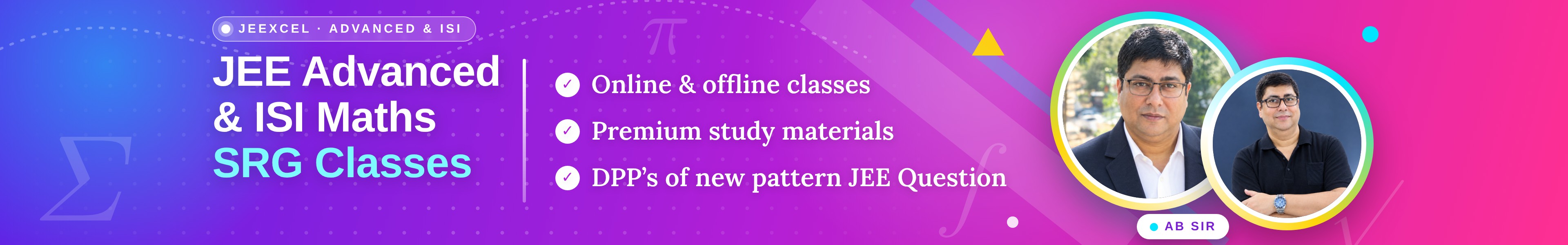 JEE Advanced and ISI Maths SRG Classes — online and offline classes, premium study materials, DPPs